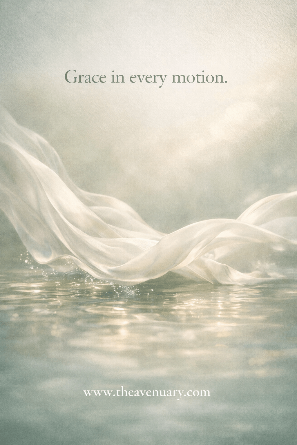 Sheer white silk fabric curls and ripples above the surface of pale, glassy water in soft morning mist — the words "Grace in every motion." set into the sky above.